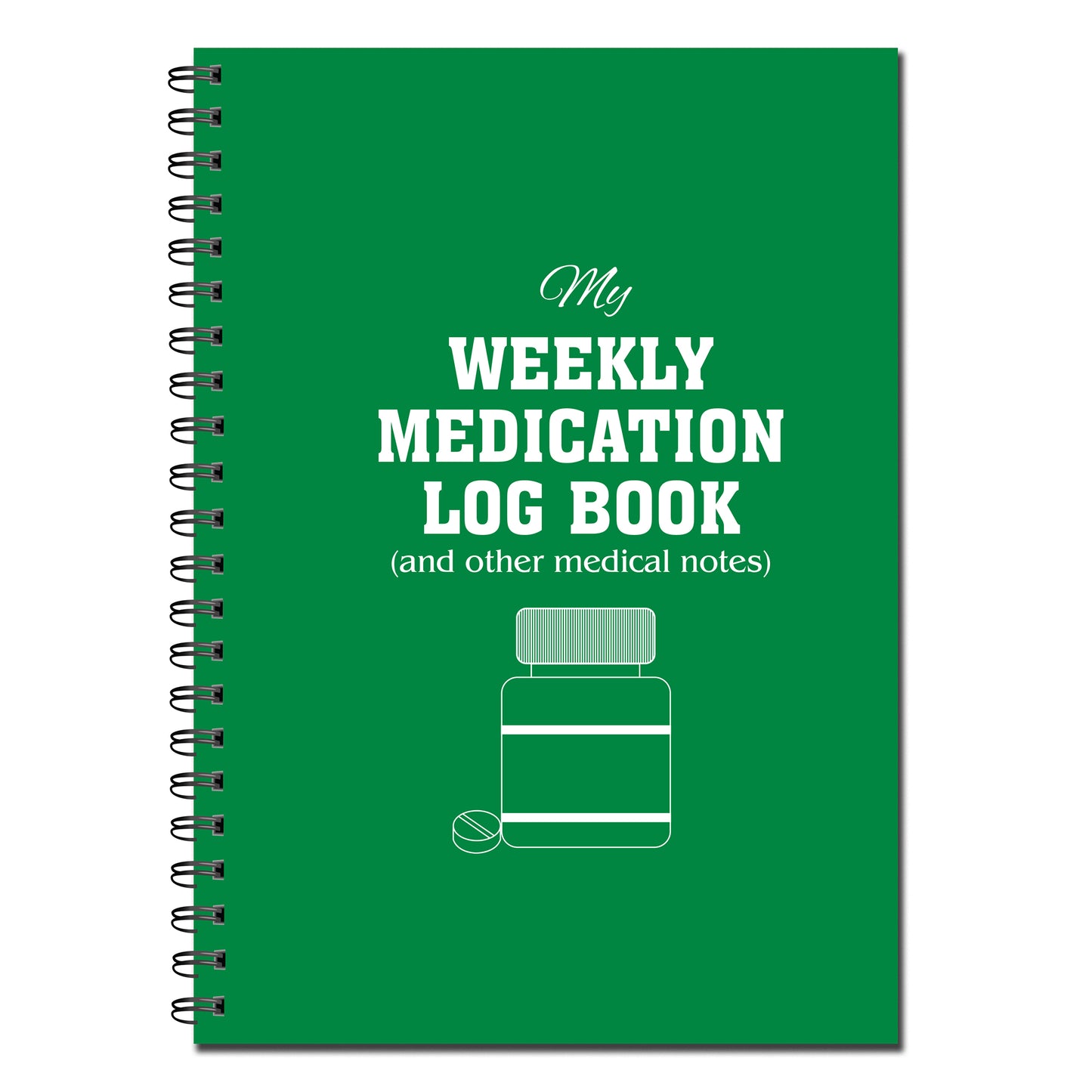 My Weekly Medication Log Book | Medical Journal | 52 Weeks | A5 (148mm x 210mm) | Wirobound 55 pages printed to both sides on quality 120gsm